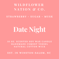 Load image into Gallery viewer, A square pink label with white text reading 'WILDFLOWER NATION & CO.' and 'Date Night,' plus scent notes 'Strawberry - Sugar - Musk' and product details for a 10 oz.