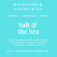 Load image into Gallery viewer, A flat turquoise label-style graphic with white text reading 'WILDFLOWER NATION & CO.' and 'Salt & the Sea,' plus scent notes 'OZONE - GREENERY - MUSK' and product details for a 10 oz.