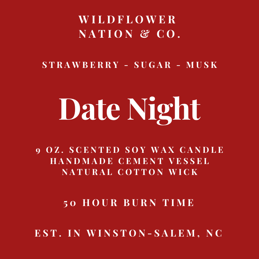 Date Night - Handmade Vessel - 9 oz. Soy Wax Candle