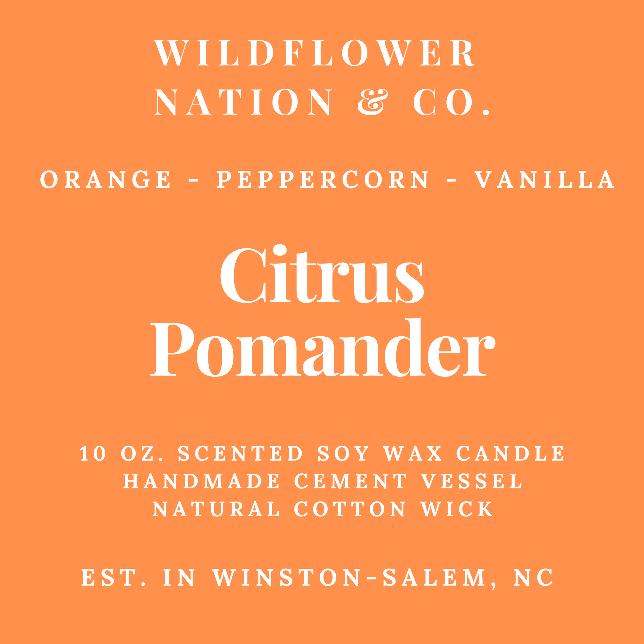 A flat orange label with white text reading 'WILDFLOWER NATION & CO.' and 'Citrus Pomander,' plus product details for a 10 oz.