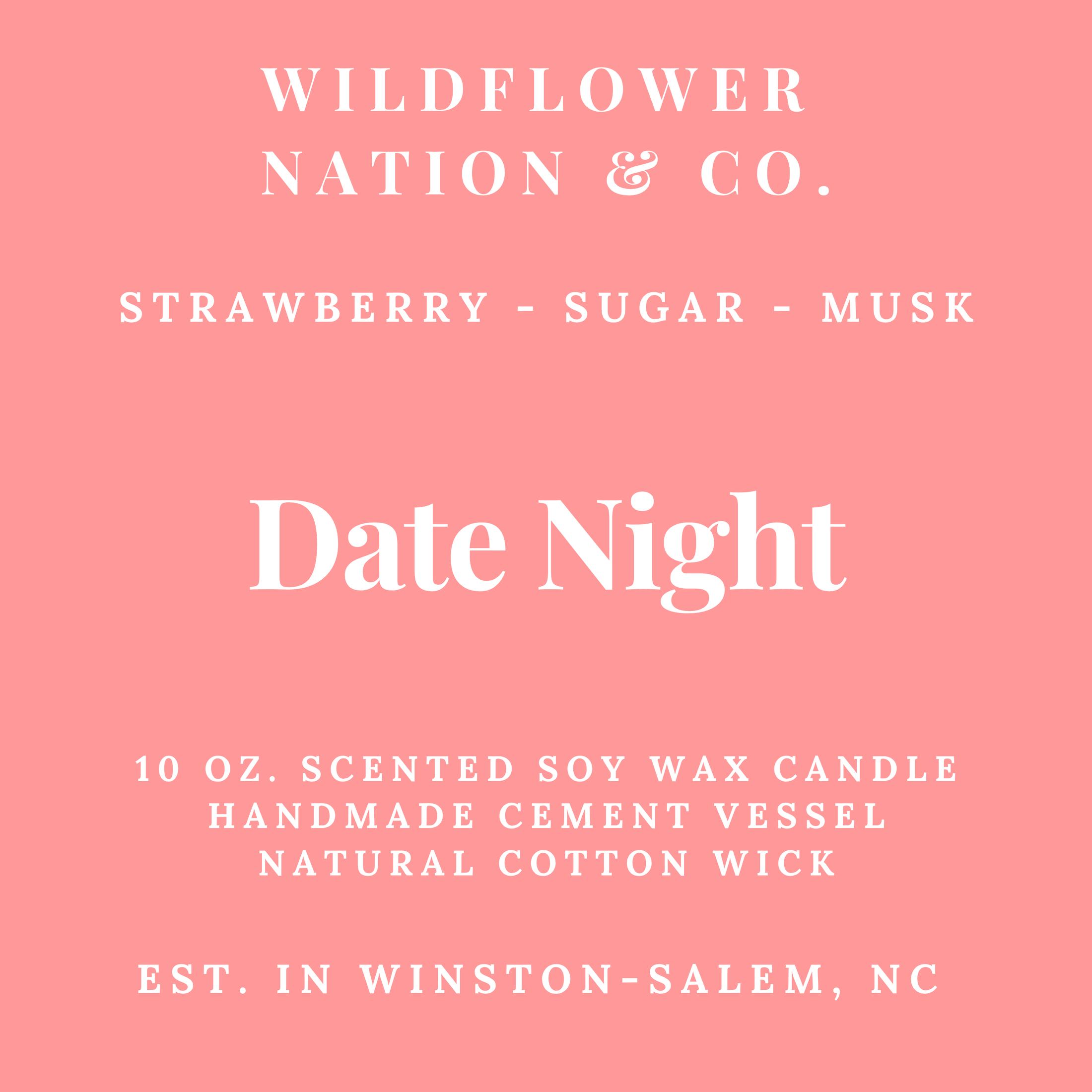 A square pink label with white text reading 'WILDFLOWER NATION & CO.' and 'Date Night,' plus scent notes 'Strawberry - Sugar - Musk' and product details for a 10 oz.