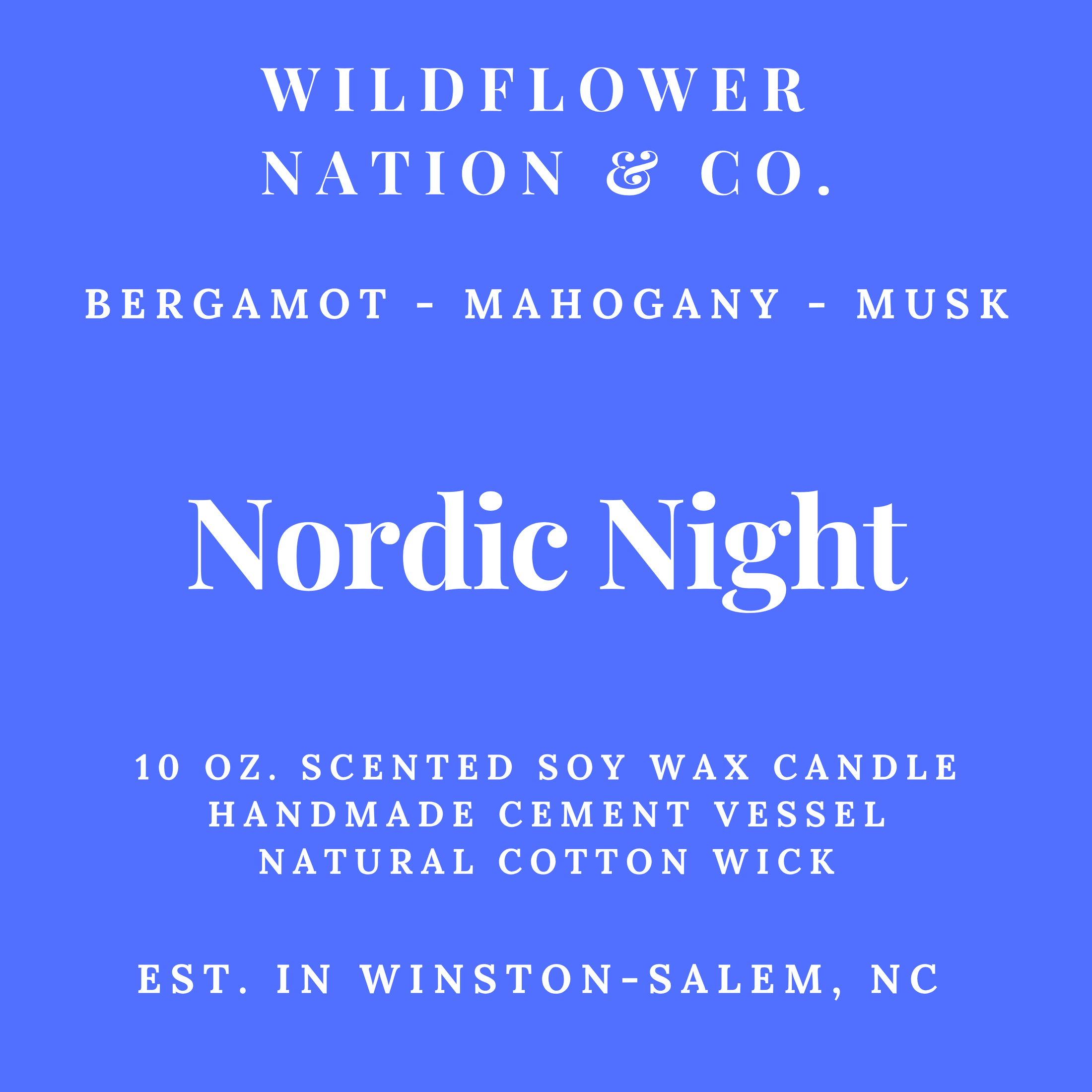 Blue and white product label for a Wildflower Nation & Co. scented soy wax candle named 'Nordic Night', with text listing Bergamot, Mahogany, and Musk notes, 10 oz.